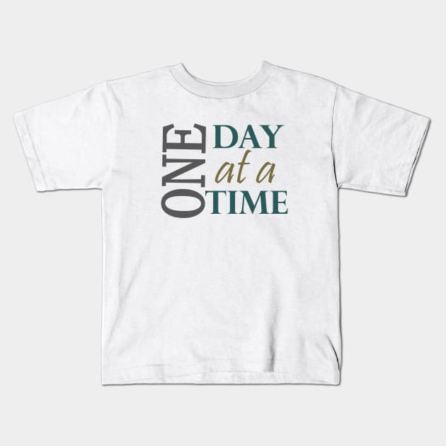 One Day At a Time Inspirational Slogan from AA Kids T-Shirt by Zen Goat 